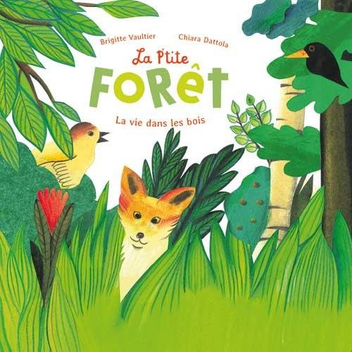 La p'tite forêt : la vie dans les bois