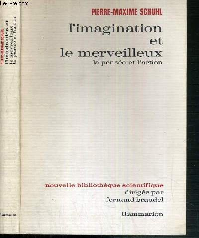 l'imagination et le merveilleux (la pensée et l'action)