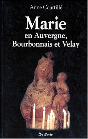 Marie en Auvergne, Bourbonnais, Velay