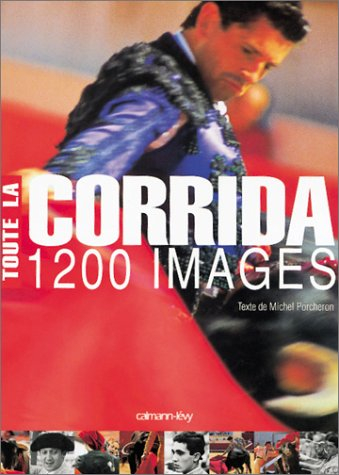 Toute la corrida en 1200 images