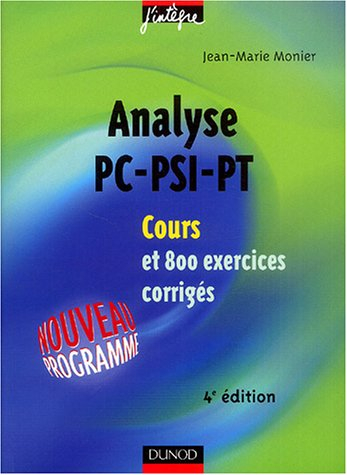 Cours de mathématiques. Vol. 5. Analyse PC, PSI, PT : cours et 800 exercices corrigés