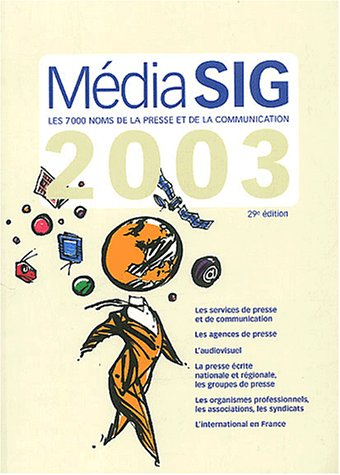 Médiasig 2003 : les 7.000 noms de la presse et de la communication
