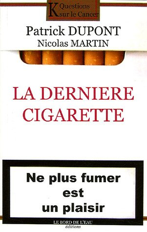 La dernière cigarette : ne plus fumer est un plaisir