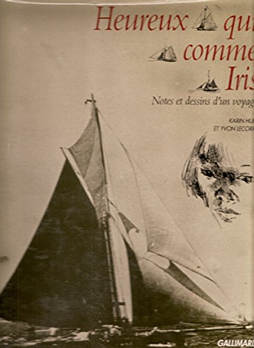 Heureux qui comme Iris ou Le monde meilleur : notes et dessins d'un voyage