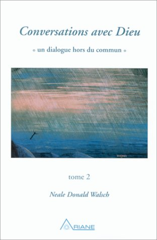Conversations avec Dieu : dialogue hors du commun, t. 02