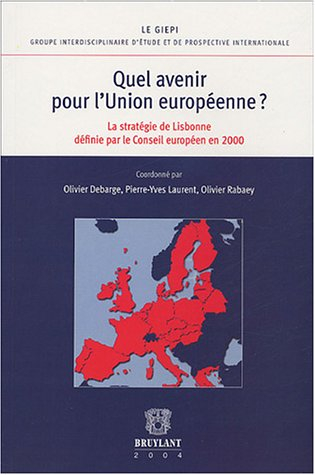 Quel avenir pour l'Union européenne ? : la stratégie de Lisbonne définie par la Conseil européen en 