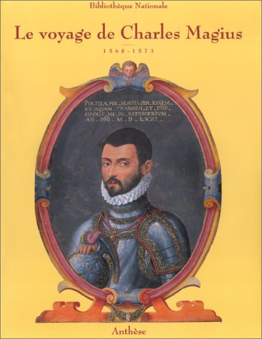 Le Voyage de Charles Magius : 1568-1573
