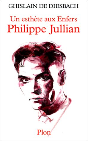 Philippe Jullian : l'esthète infernal