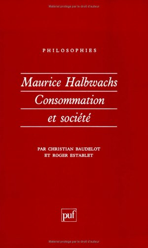 Maurice Halbwachs : consommation et société