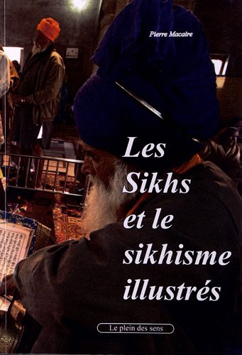 Les sikhs et le sikhisme illustrés