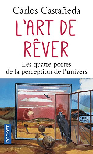 L'art de rêver : les quatre portes de la perception de l'univers