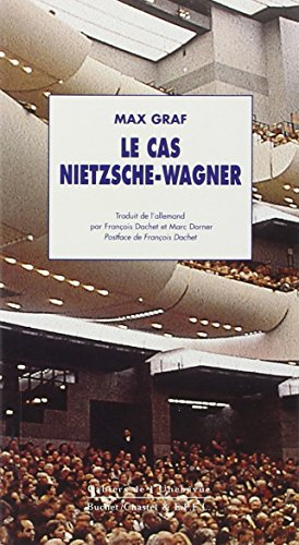 Le cas Nietzsche-Wagner