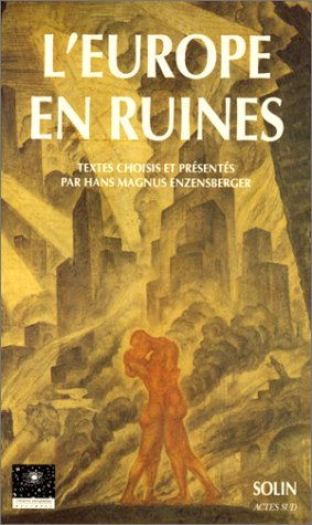 L'Europe en ruines : les années du cataclysme, 1945-1947 : anthologie