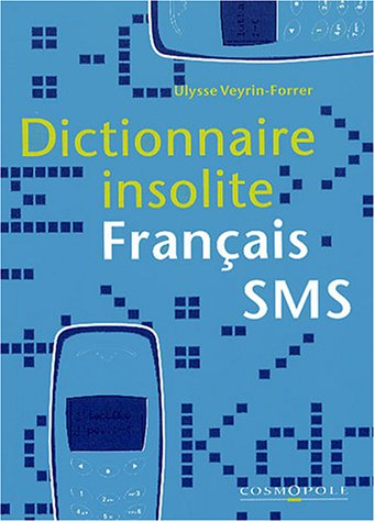 Dictionnaire insolite français-SMS