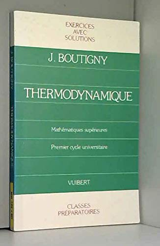 Exercices de thermodynamique : Classe de mathématiques supérieures (Cours de physique)