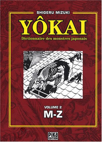 Yôkai : dictionnaire des monstres japonais. Vol. 2. M-Z