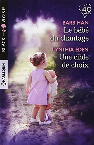 Le bébé du chantage. Une cible de choix