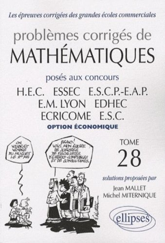 Problèmes corrigés de mathématiques posés aux concours HEC, ESSEC, ESCP-EAP, EM Lyon, EDHEC, ECRICOM