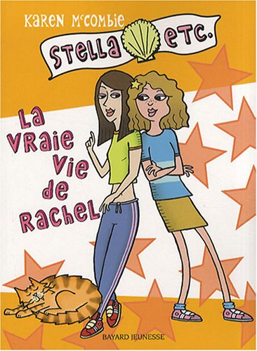 Stella, etc.. Vol. 3. La vraie vie de Rachel