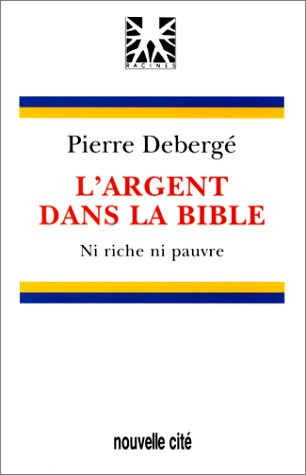 L'argent dans la Bible : ni pauvre, ni riche