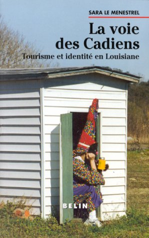 La voie des Cadiens : tourisme et identité en Louisiane