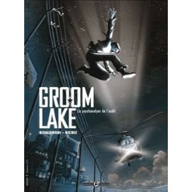 Groom Lake. Vol. 1. La psychanalyse de l'oubli