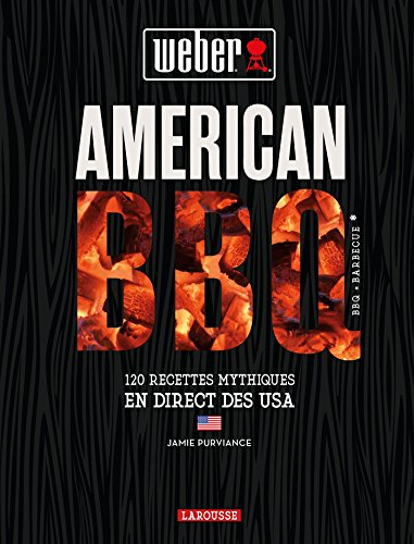American BBQ : 120 recettes mythiques en direct des USA