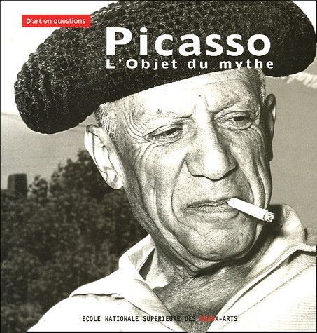 Picasso, l'objet du mythe