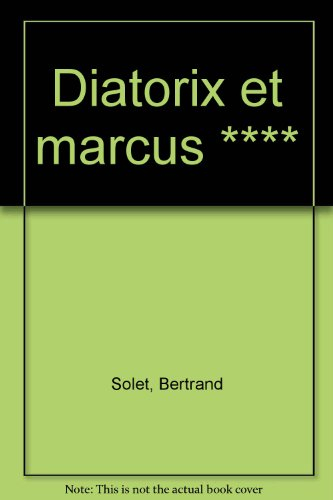 diatorix et marcus