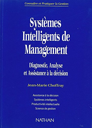 Systèmes intelligents de management : diagnostic, analyse et assistance à la décision
