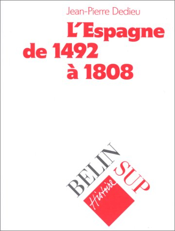 l'espagne de 1492 à 1808