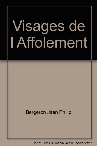 visages de l affolement