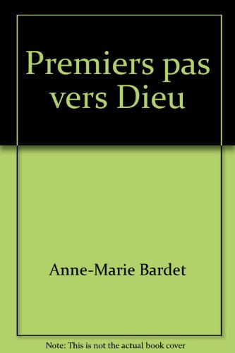 premiers pas vers dieu