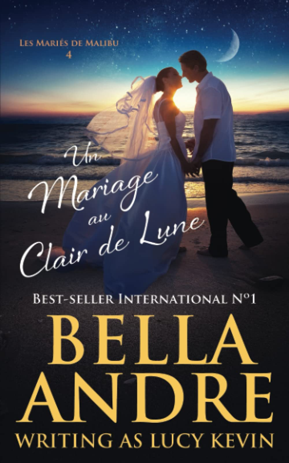 Un Mariage au Clair de Lune (Les Mariés de Malibu 4)