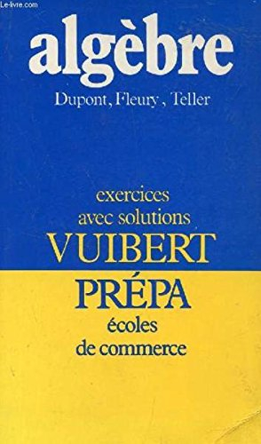 Algèbre : exercices avec solutions, écoles de commerce