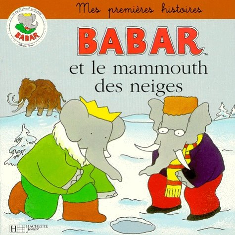 babar : babar et le mammouth des neiges