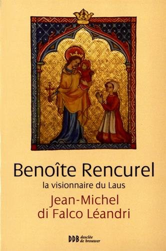 Benoîte Rencurel, la visionnaire du Laus