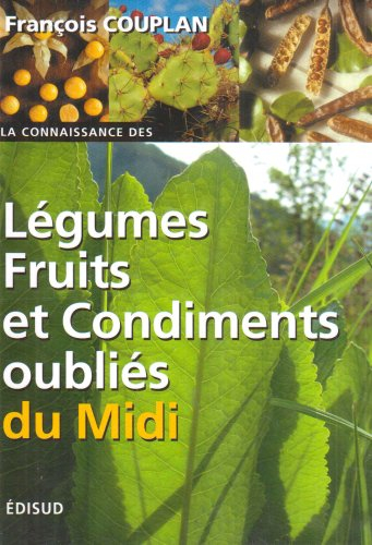 Légumes, fruits et condiments oubliés du Midi