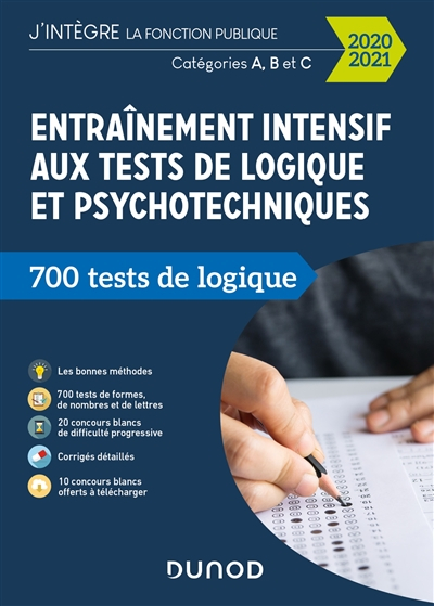 Entraînement intensif aux tests de logique et psychotechniques : 700 tests de logique : catégories A