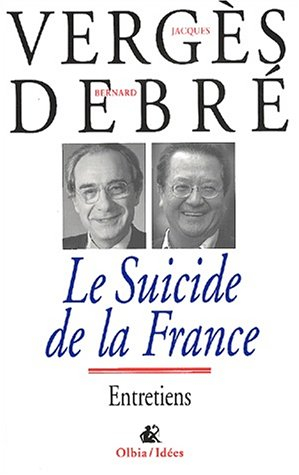 Le suicide de la France : entretiens