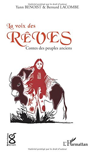La voix des rêves : contes des peuples anciens