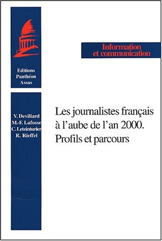 Les journalistes français à l'aube de l'an 2000 : profils et parcours