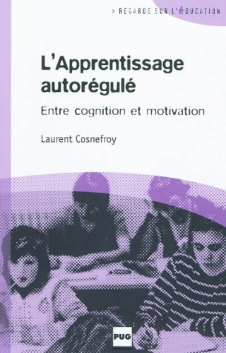 L'apprentissage autorégulé : entre cognition et motivation : déontologie et identité