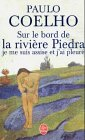 sur le bord de la rivière piedra, je me suis assise et j'ai pleuré