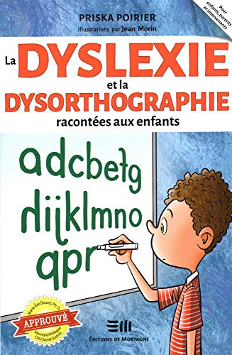 La dyslexie et la dysorthographie racontée aux enfants