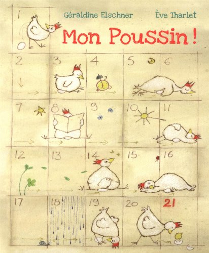 Mon poussin ! : de l'oeuf au poussin