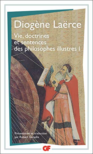 Vie, doctrines et sentences des philosophes illustres. Vol. 1