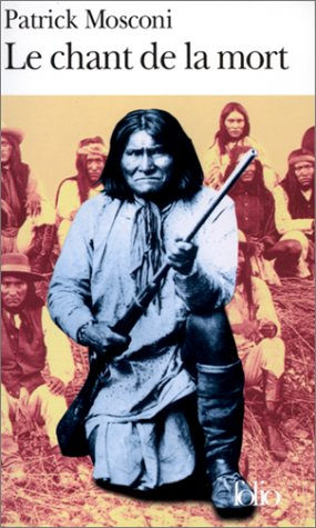 Le chant de la mort : pour une douleur apache