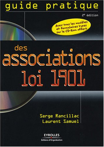 Guide pratique des associations loi 1901 : avec tous les modèles et formulaires types sur le CD-Rom 