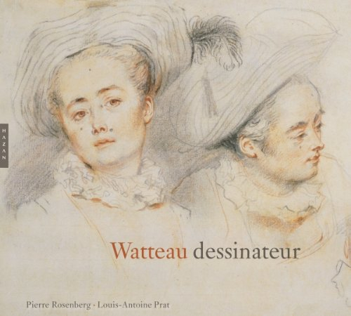 Watteau dessinateur : le plaisir virtuose : exposition, Londres, Royal academy of arts, du 12 mars a